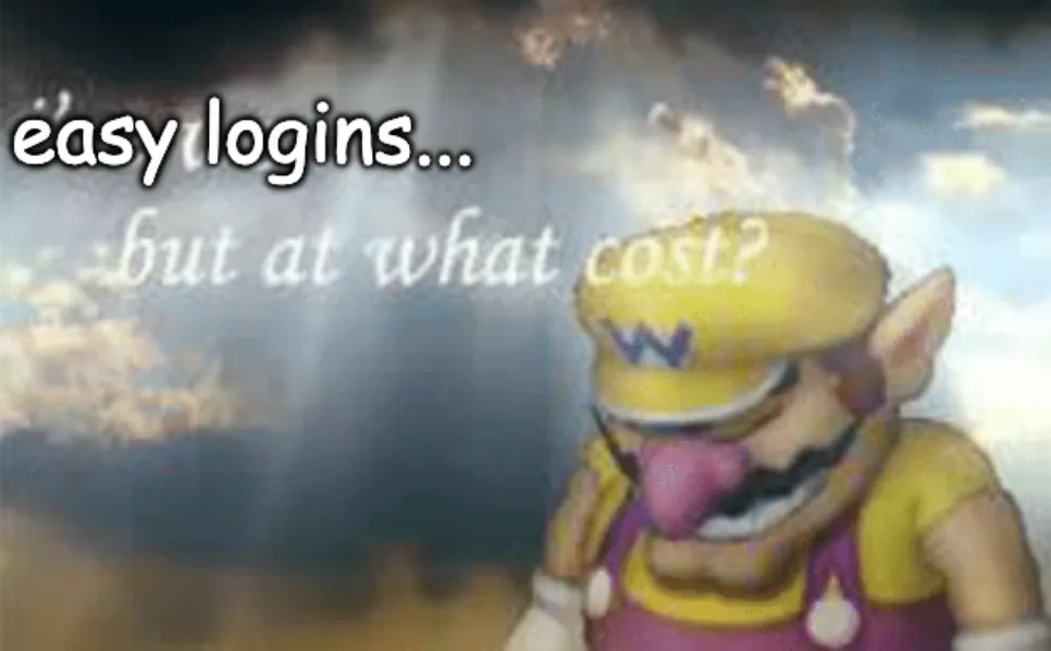 Wario on a dark sky background with the text “easy logins… but at what cost?” next to him